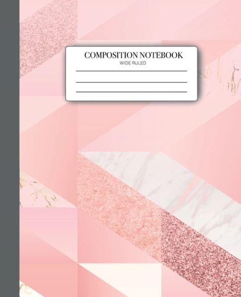 Composition Notebook Wide Ruled 7.5x9.25 Marble and Pink College Ruled 100 for Teens Kids Students Girls for Home School College for Writing Notes - JK Roberts - Bøger - Independently Published - 9781087385990 - 4. august 2019