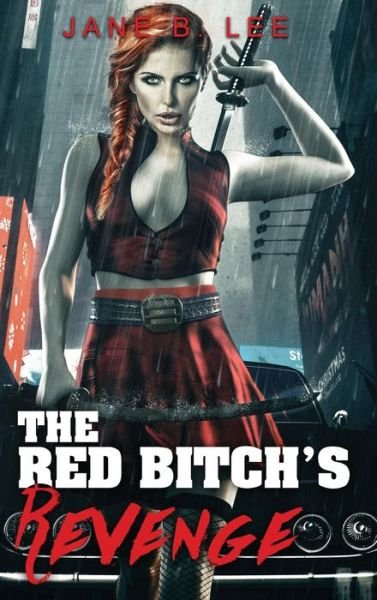 Cover for Jane B Lee · The Red B_tch's Revenge (Hardcover Book) (2019)