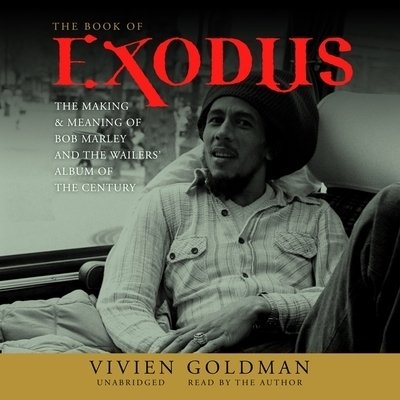 Cover for Vivien Goldman · The Book of Exodus The Making and Meaning of Bob Marley and the Wailers' Album of the Century (CD) (2019)