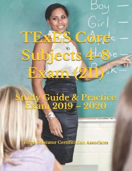 Cover for Texas Educator Certification Associates · TExES Core Subjects 4-8 Exam (211) (Paperback Book) (2019)
