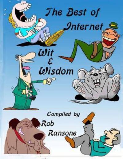 Best of Internet Wit & Wisdom - Rob Ransone - Książki - Independently Published - 9781098684990 - 14 maja 2019