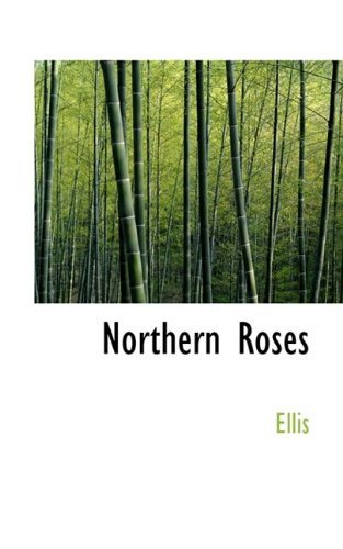 Cover for Ellis · Northern Roses (Paperback Book) (2009)