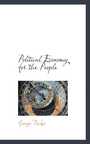 Cover for George Tucker · Political Economy for the People (Taschenbuch) (2009)