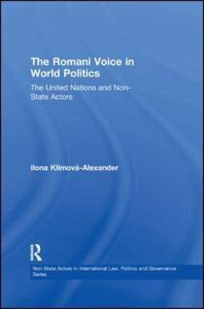 Cover for Ilona Klimova-Alexander · The Romani Voice in World Politics: The United Nations and Non-State Actors - Non-State Actors in Global Governance (Paperback Bog) (2017)