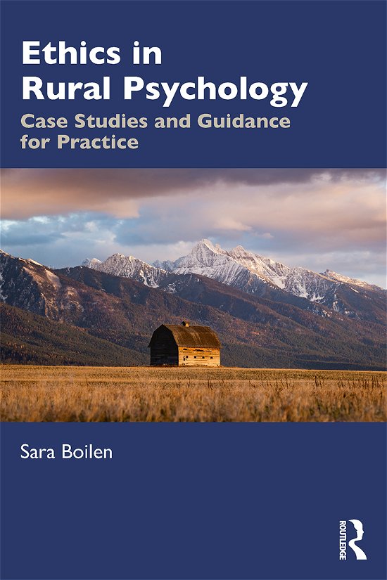 Cover for Boilen, Sara (Sweetgrass Psychological Services, USA) · Ethics in Rural Psychology: Case Studies and Guidance for Practice (Taschenbuch) (2020)