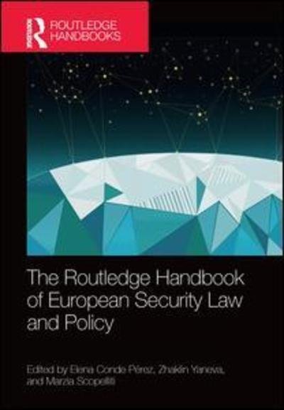 Cover for Zhaklin V. Yaneva · The Routledge Handbook of European Security Law and Policy - Routledge Handbooks in Law (Hardcover Book) (2019)