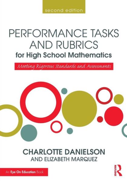 Cover for Charlotte Danielson · Performance Tasks and Rubrics for High School Mathematics: Meeting Rigorous Standards and Assessments - Math Performance Tasks (Paperback Book) (2016)