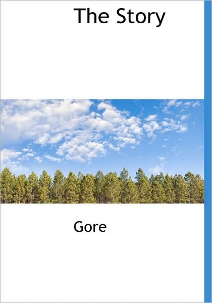 Cover for Gore · The Story (Hardcover Book) (2010)