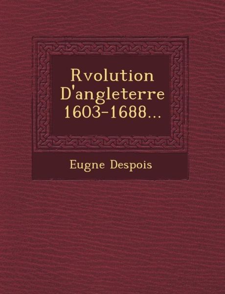 Cover for Eug Ne Despois · R Volution D'angleterre 1603-1688... (Paperback Book) (2012)