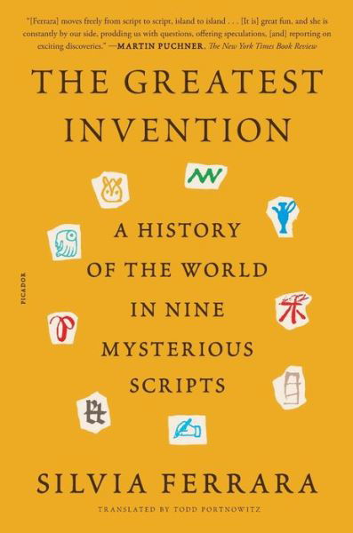 Cover for Silvia Ferrara · The Greatest Invention: A History of the World in Nine Mysterious Scripts (Paperback Book) (2023)