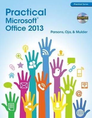 Cover for Oja, Dan (MediaTechnics Corporation) · Practical Microsoft Office 2013 (with CD-ROM) (Book) [New edition] (2013)