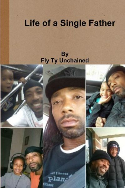 Cover for Fly Ty Unchained · Life of a Single Father (Paperback Book) (2015)