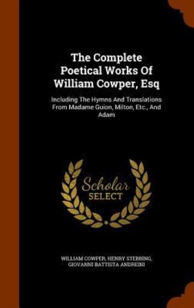 Cover for William Cowper · The Complete Poetical Works of William Cowper, Esq (Hardcover Book) (2015)