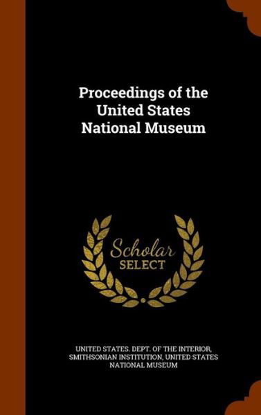 Cover for Smithsonian Institution · Proceedings of the United States National Museum (Hardcover Book) (2015)