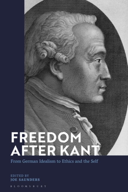 Freedom After Kant: From German Idealism to Ethics and the Self (Paperback Book) [Nippod edition] (2024)