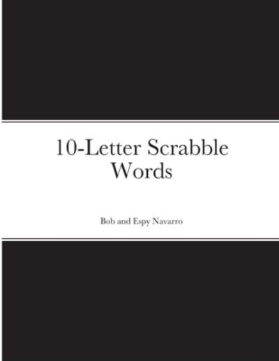 Cover for Bob and Espy Navarro · 10-Letter Scrabble Words (Buch) (2021)