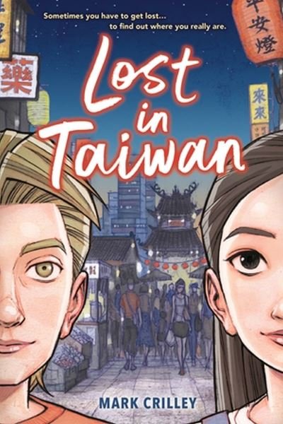 Cover for Mark Crilley · Lost in Taiwan (A Graphic Novel) (Paperback Book) (2023)
