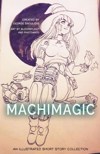 Machimagic - George Saoulidis - Książki - Mythography Studios - 9781386026990 - 1 listopada 2018
