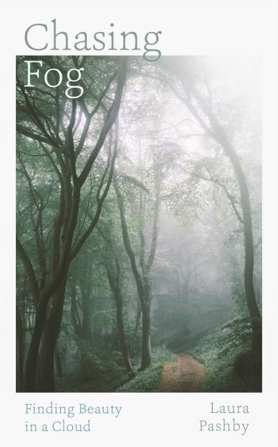 Cover for Laura Pashby · Chasing Fog (Innbunden bok) (2024)