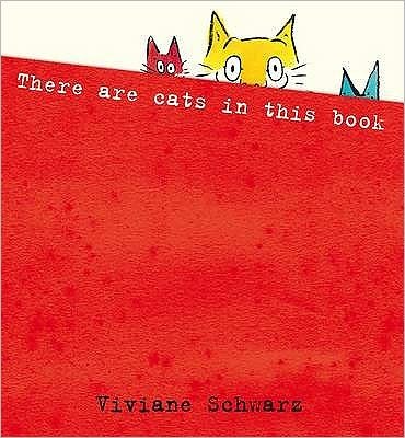 Cover for Viviane Schwarz · There Are Cats in This Book (Paperback Bog) (2009)