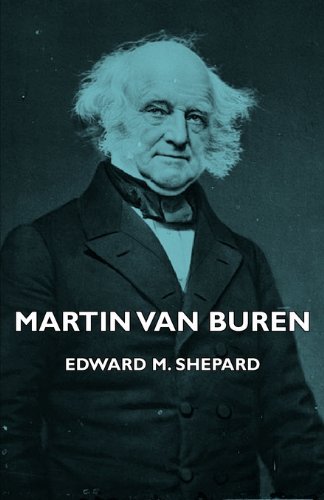 Cover for Edward M. Shepard · Martin Van Buren (Pocketbok) (2007)