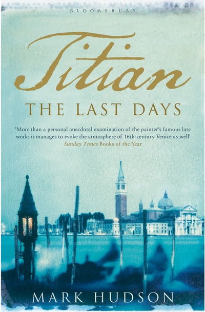 Cover for Mark Hudson · Titian: The Last Days (Taschenbuch) [UK Ed. edition] (2016)