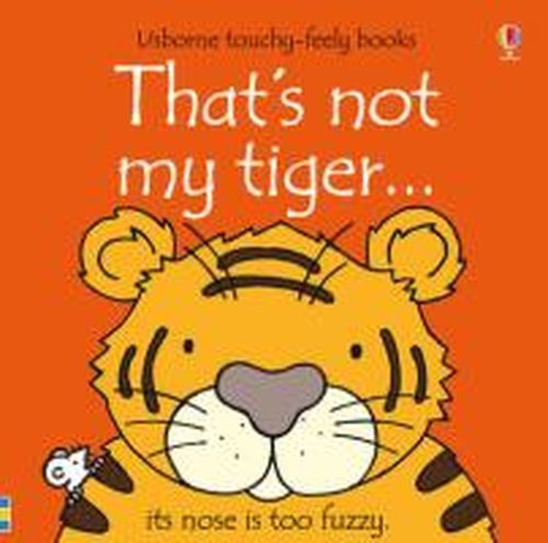 Cover for Fiona Watt · That's not my tiger… - THAT'S NOT MY® (Board book) (2010)