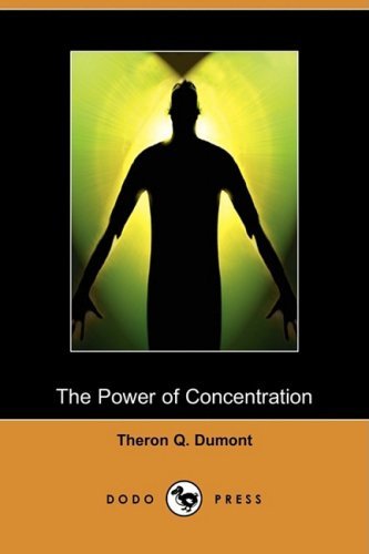 Cover for Theron Q. Dumont · The Power of Concentration (Dodo Press) (Paperback Bog) (2009)