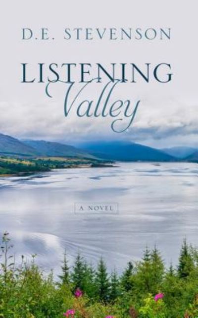 Cover for D. E. Stevenson · Listening Valley (Book) (2017)