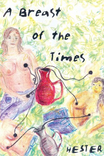 Cover for Hester · A Breast of the Times (Paperback Book) (2007)