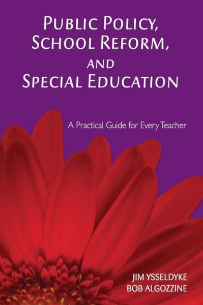 Public Policy, School Reform, and Special Education: A Practical Guide for Every Teacher - James E. Ysseldyke - Books - SAGE Publications Inc - 9781412938990 - May 23, 2006