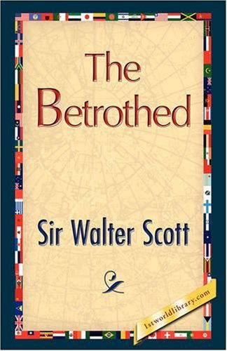 The Betrothed - Walter Scott - Kirjat - 1st World Publishing - 9781421893990 - keskiviikko 1. lokakuuta 2008