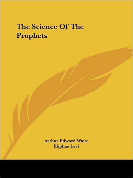 Cover for Eliphas Levi · The Science of the Prophets (Paperback Book) (2005)