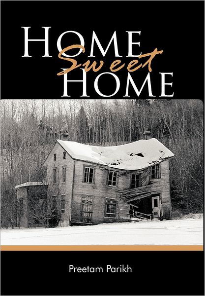 Cover for Preetam Parikh · Home Sweet Home (Hardcover Book) (2011)