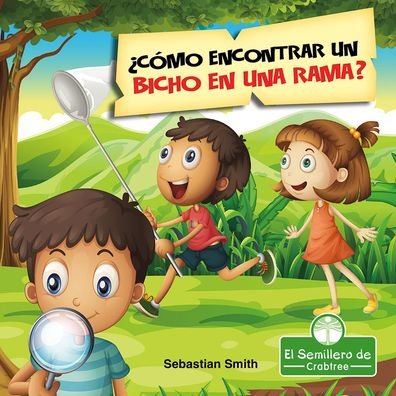 Cover for Sebastian Smith · ?como Encontrar Un Bicho En Una Rama? (Gebundenes Buch) (2021)