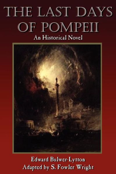 Cover for Edward Bulwer-lytton · The Last Days of Pompeii: an Historical Novel (Paperback Book) (2010)