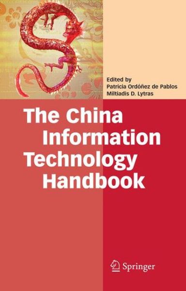 Cover for Patricia Ordonez De Pablos · The China Information Technology Handbook (Pocketbok) [1st ed. Softcover of orig. ed. 2008 edition] (2010)