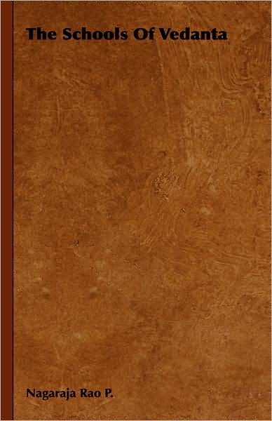 Cover for Nagaraja Rao P. · The Schools of Vedanta (Innbunden bok) (2008)