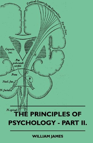 The Principles of Psychology - Part Ii. - William James - Livros - Barber Press - 9781445509990 - 5 de agosto de 2010