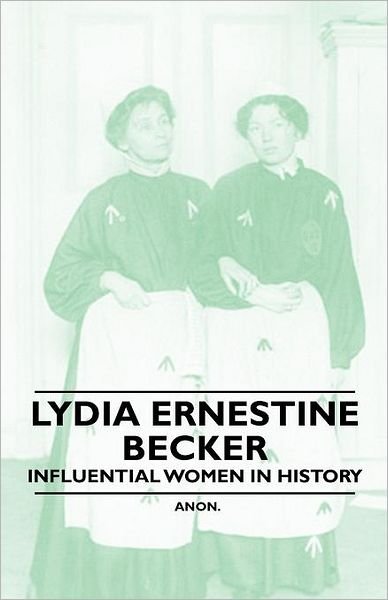 Cover for Anon. · Lydia Ernestine Becker - Influential Women in History (Pocketbok) (2011)