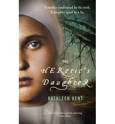 Cover for Kathleen Kent · The Heretic's Daughter (Paperback Book) (2013)