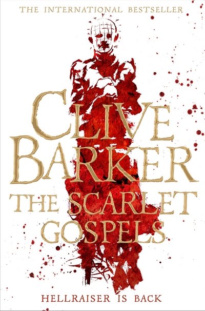 Cover for Clive Barker · The Scarlet Gospels: A Terrifying Duel Between Good and Evil - The Perfect Horror Novel (Paperback Book) [Main Market Ed. edition] (2016)