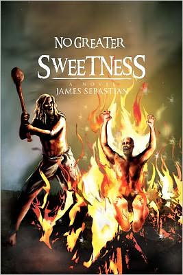 Cover for James Sebastian · No Greater Sweetness (Paperback Book) (2010)