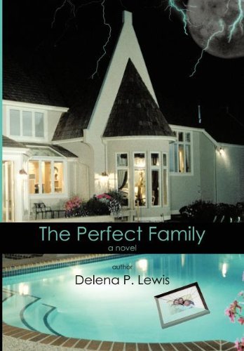 Cover for Delena P. Lewis · The Perfect Family (Gebundenes Buch) (2011)
