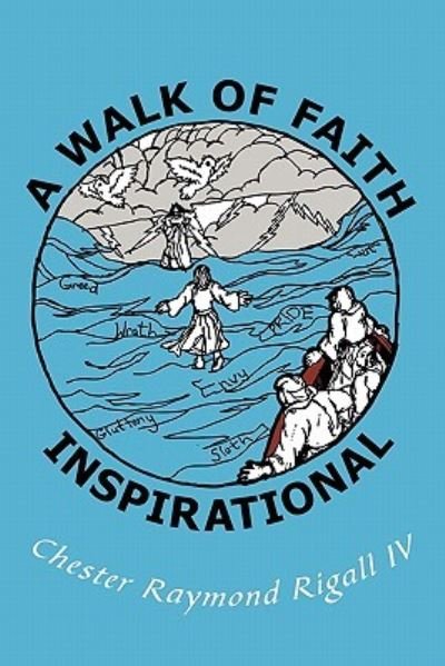 Cover for Rigall, Chester Raymond, Iv · A Walk of Faith Inspirational (Pocketbok) (2010)