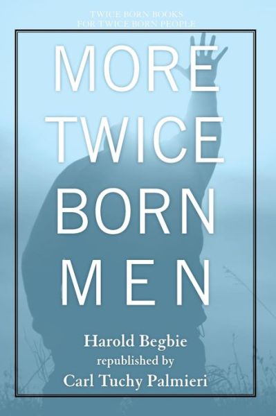 Cover for Harold Begbie · More Twice Born men (Paperback Book) (2010)