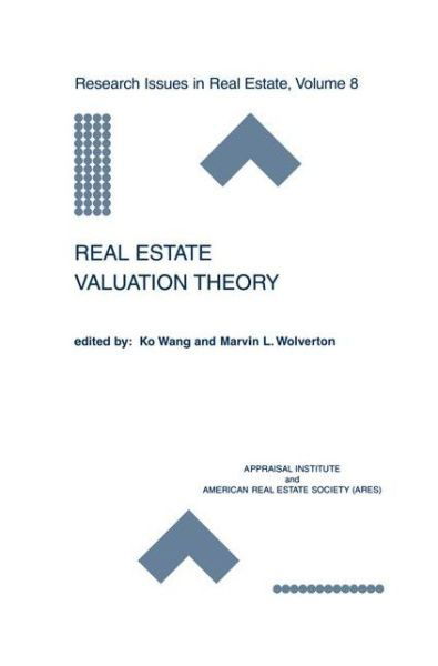 Cover for Ko Wang · Real Estate Valuation Theory - Research Issues in Real Estate (Taschenbuch) [Softcover reprint of the original 1st ed. 2002 edition] (2012)