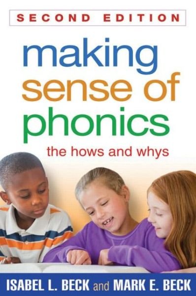 Cover for Isabel L. Beck · Making Sense of Phonics, Second Edition: The Hows and Whys (Paperback Bog) (2013)