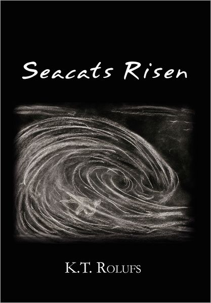 Cover for K T Rolufs · Seacats Risen (Paperback Book) (2011)