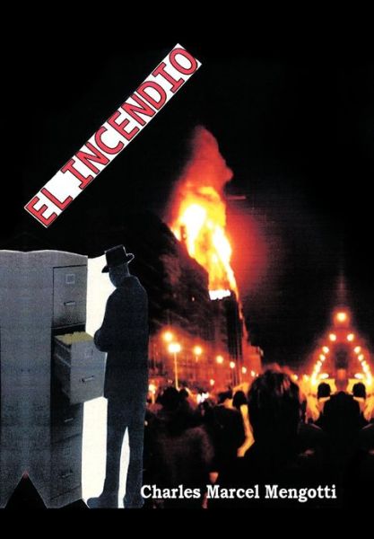 Cover for Charles Marcel Mengotti · El Incendio (Hardcover Book) (2012)